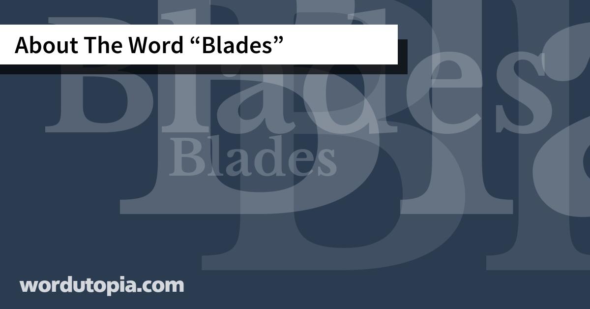 About The Word Blades