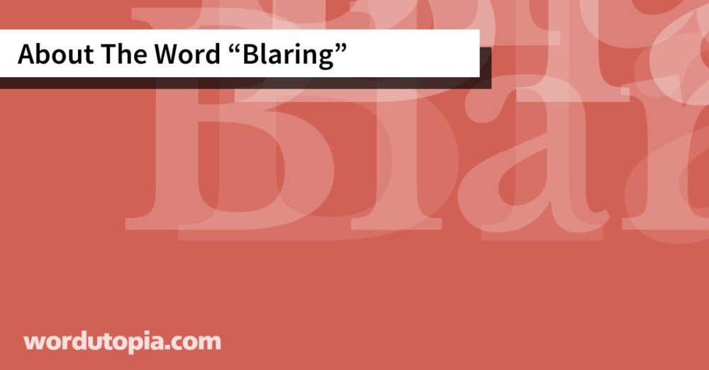 About The Word Blaring
