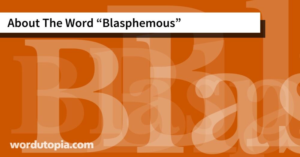 About The Word Blasphemous