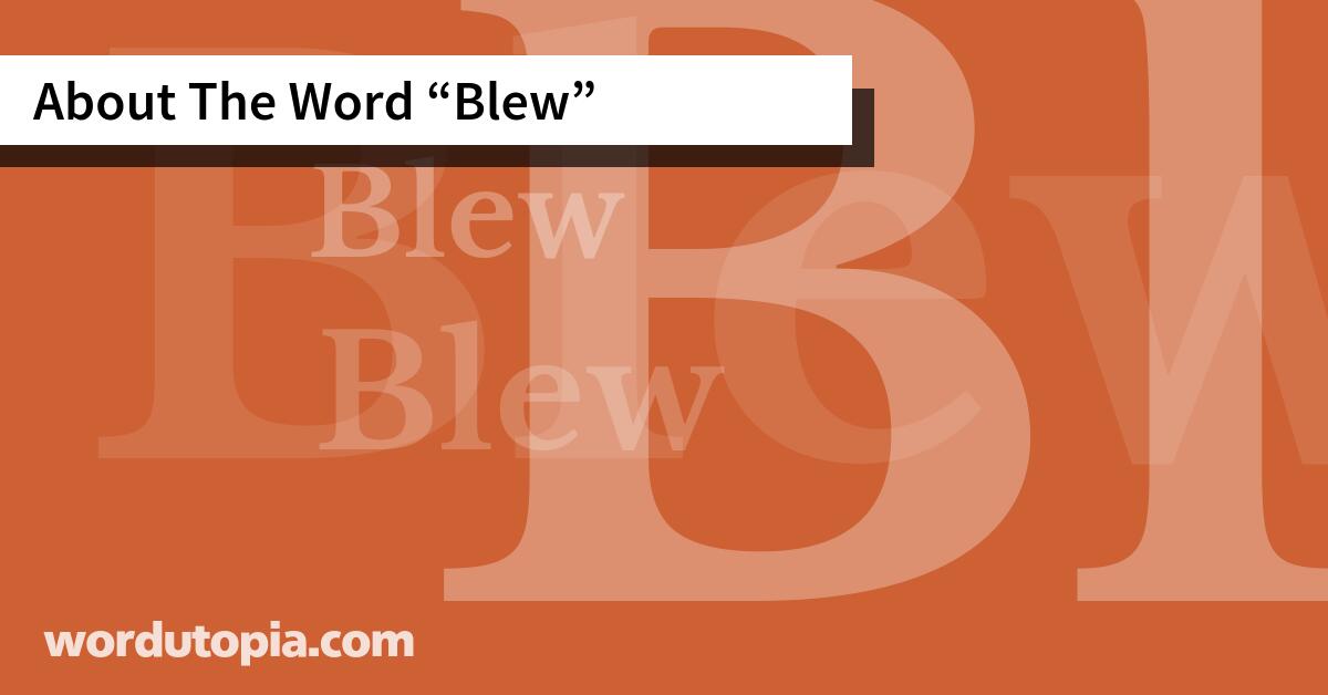 About The Word Blew
