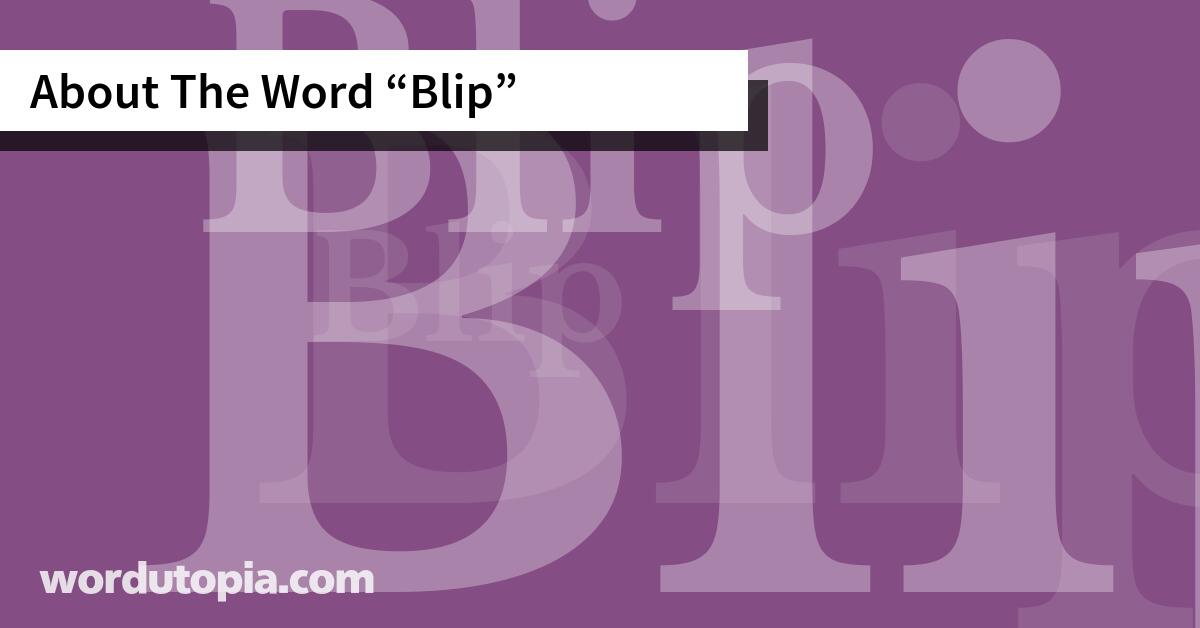 About The Word Blip