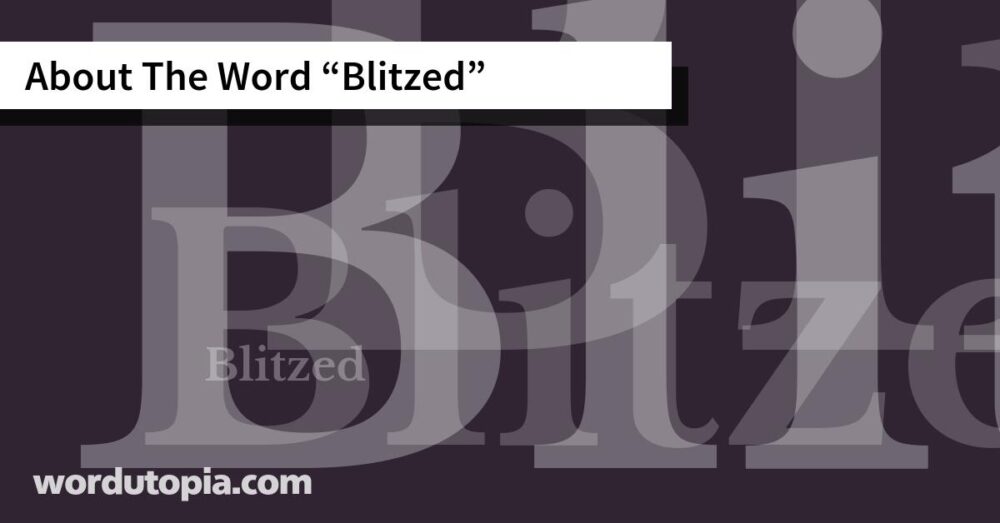 About The Word Blitzed
