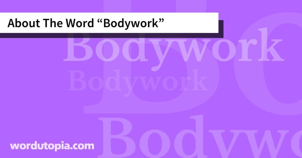 About The Word Bodywork