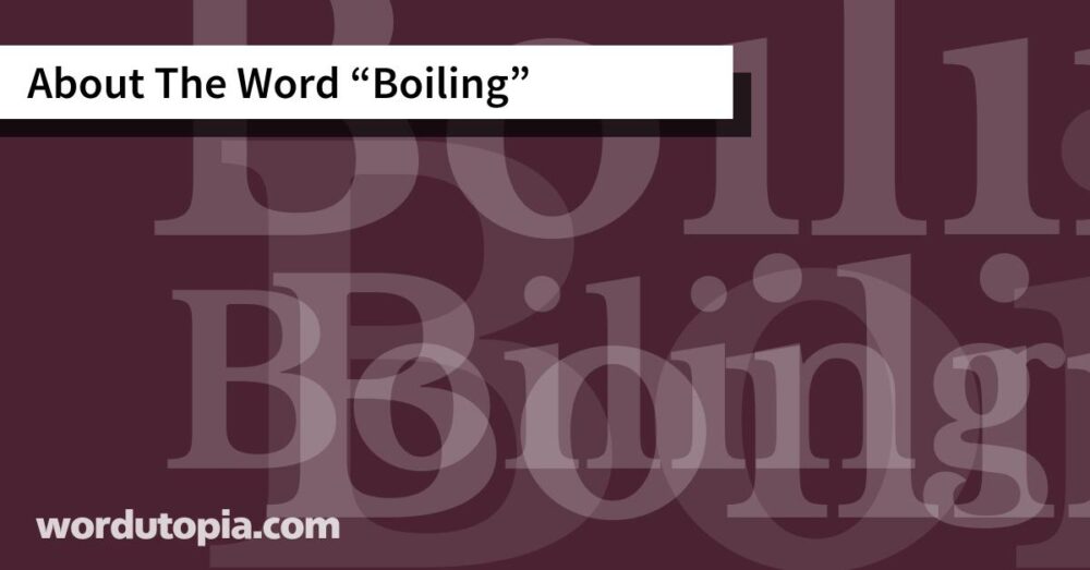 About The Word Boiling