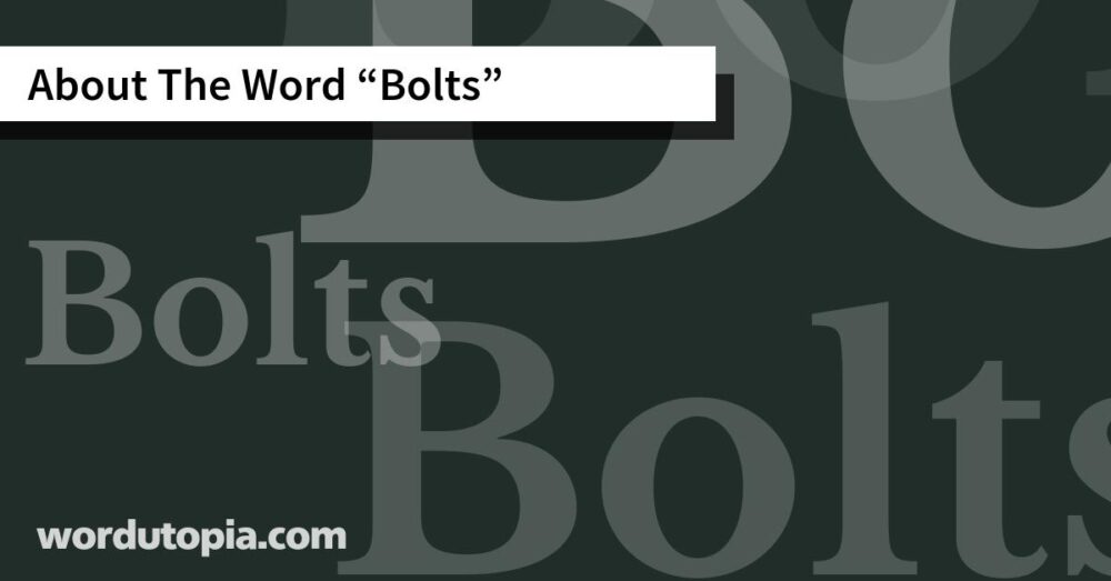About The Word Bolts