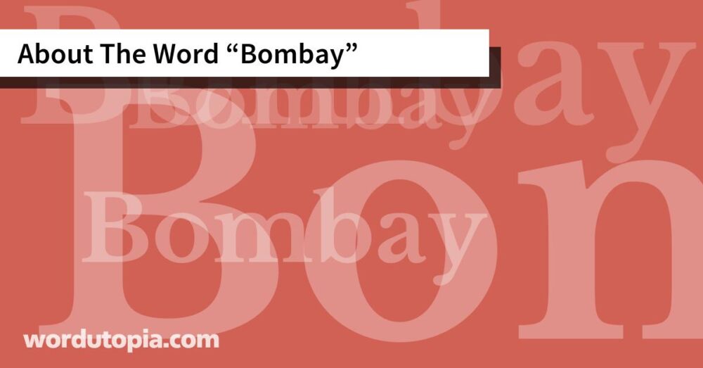 About The Word Bombay