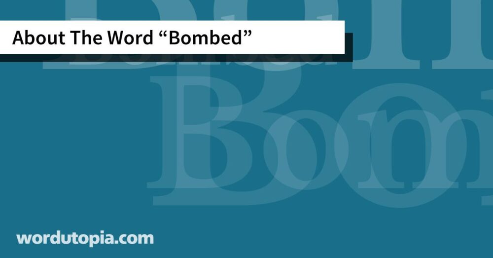 About The Word Bombed
