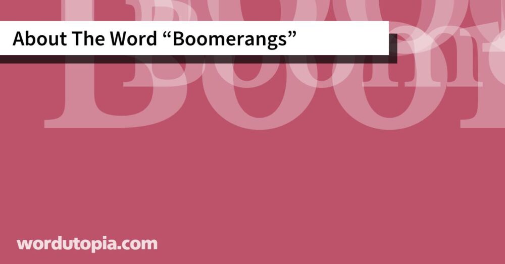 About The Word Boomerangs