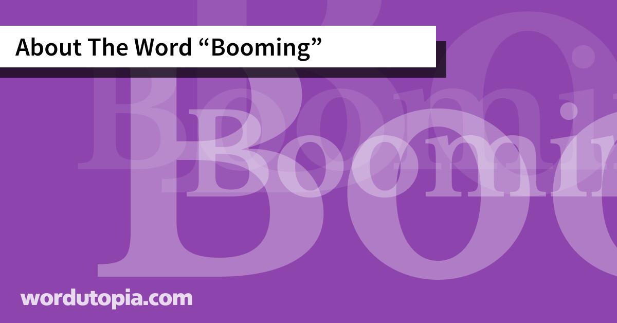 About The Word Booming