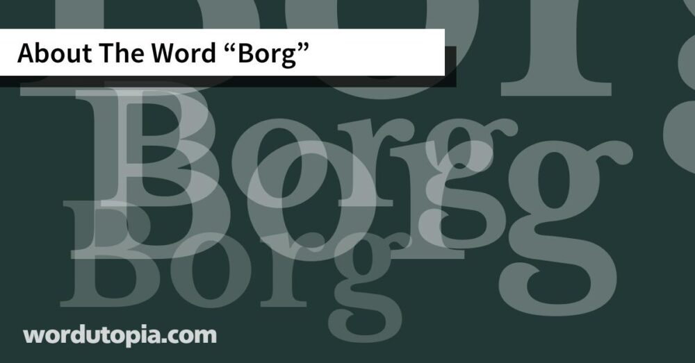 About The Word Borg
