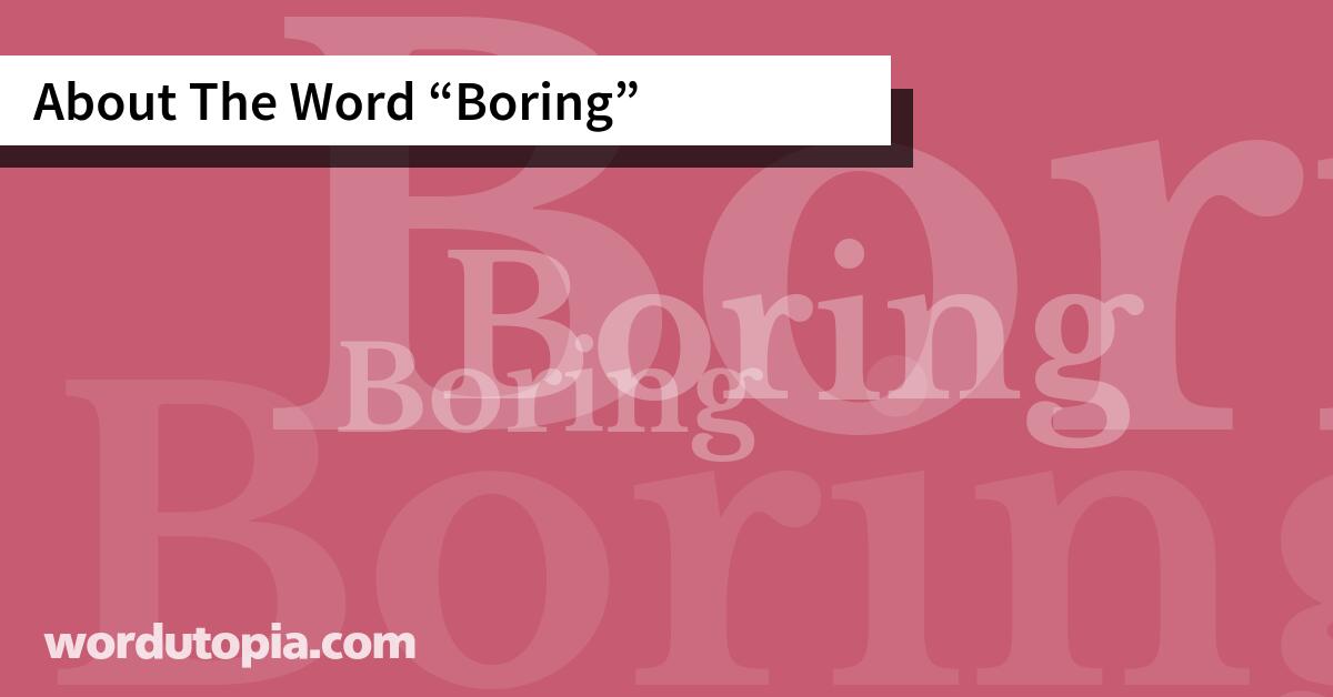 About The Word Boring