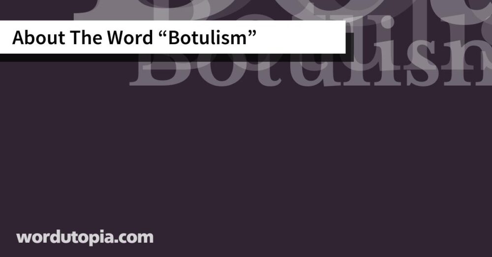 About The Word Botulism