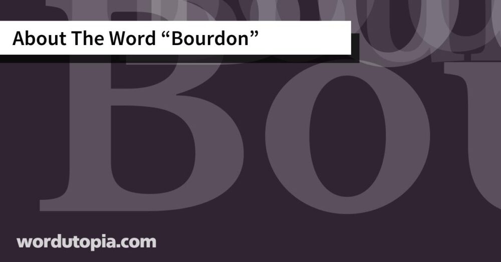 About The Word Bourdon