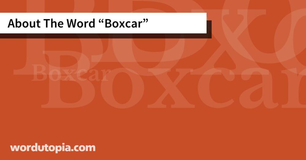 About The Word Boxcar