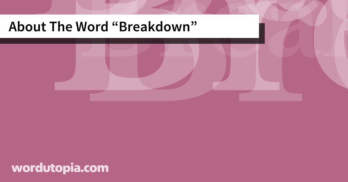 About The Word Breakdown
