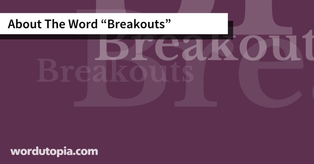About The Word Breakouts