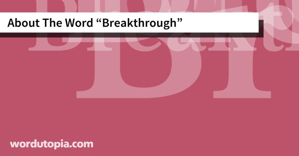 About The Word Breakthrough