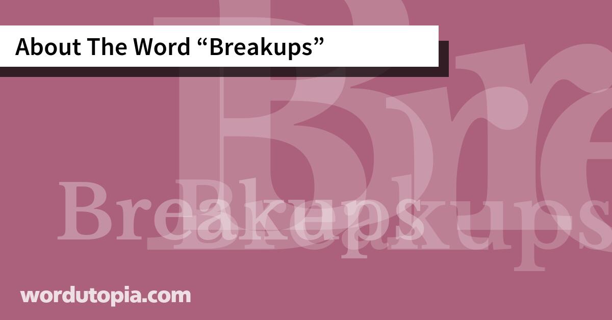 About The Word Breakups