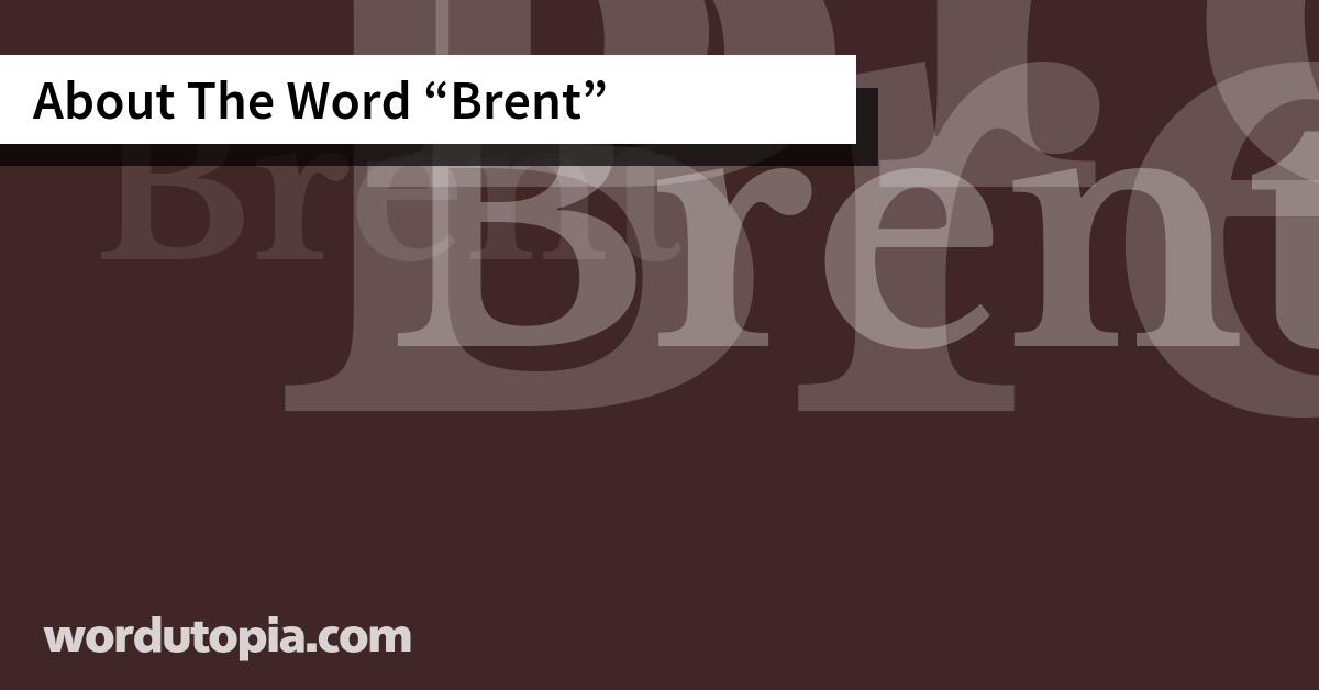 About The Word Brent