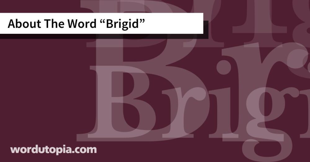 About The Word Brigid