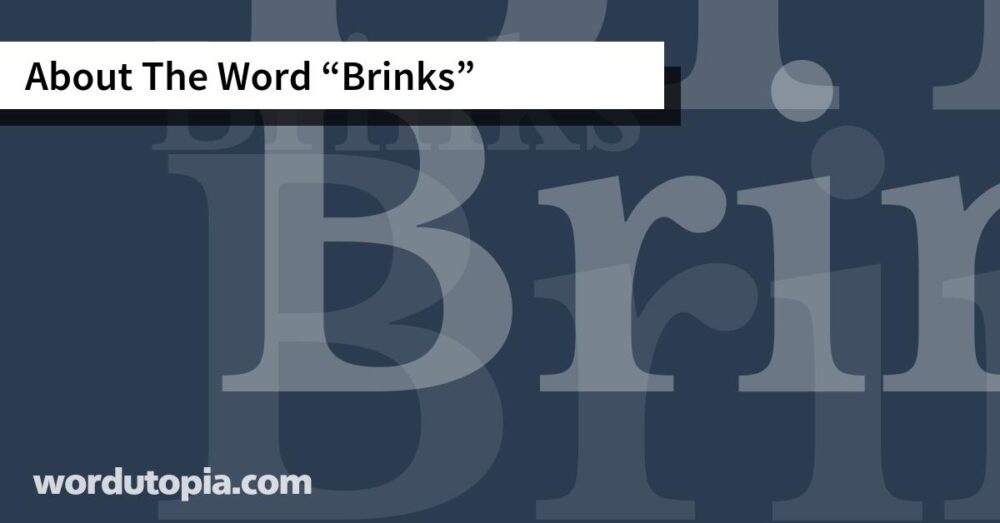 About The Word Brinks