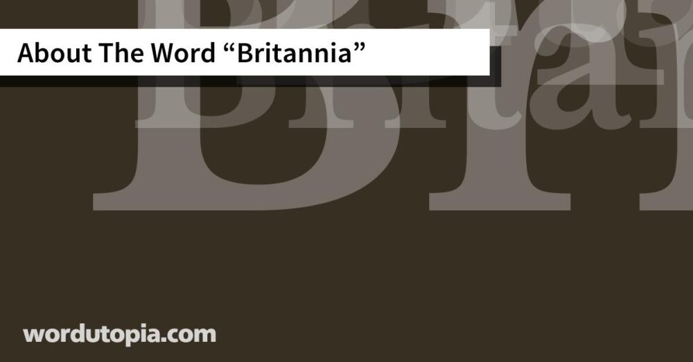 About The Word Britannia