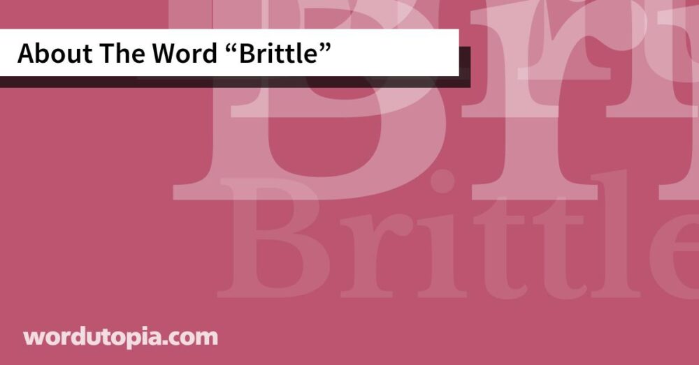About The Word Brittle