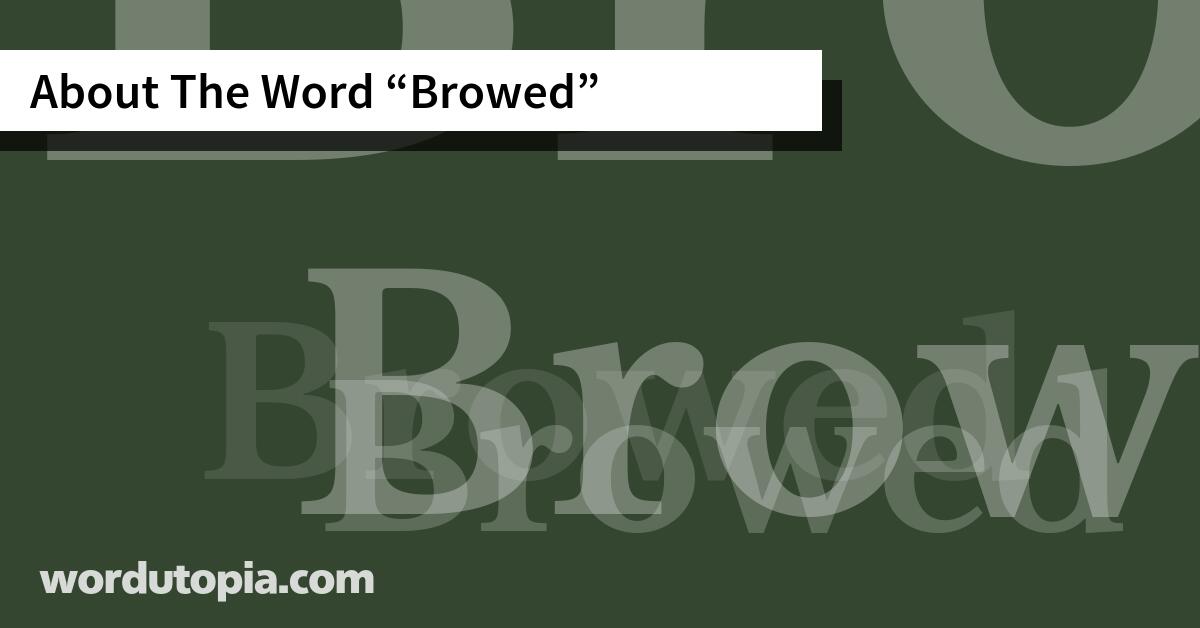 About The Word Browed