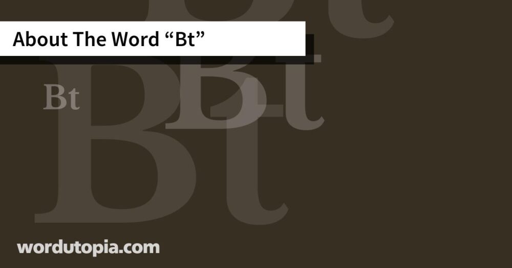 About The Word Bt