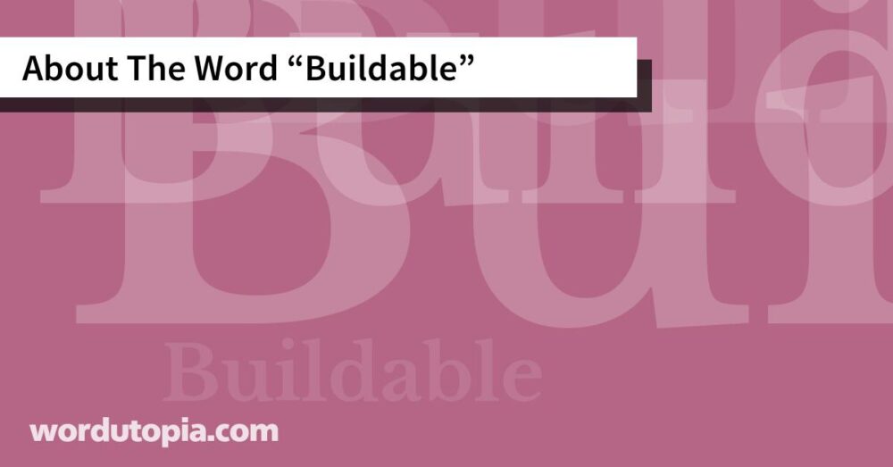 About The Word Buildable
