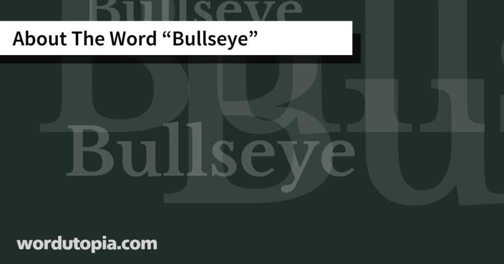 About The Word Bullseye