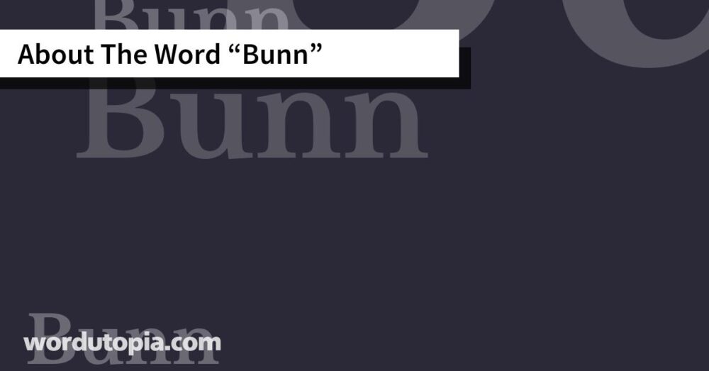 About The Word Bunn