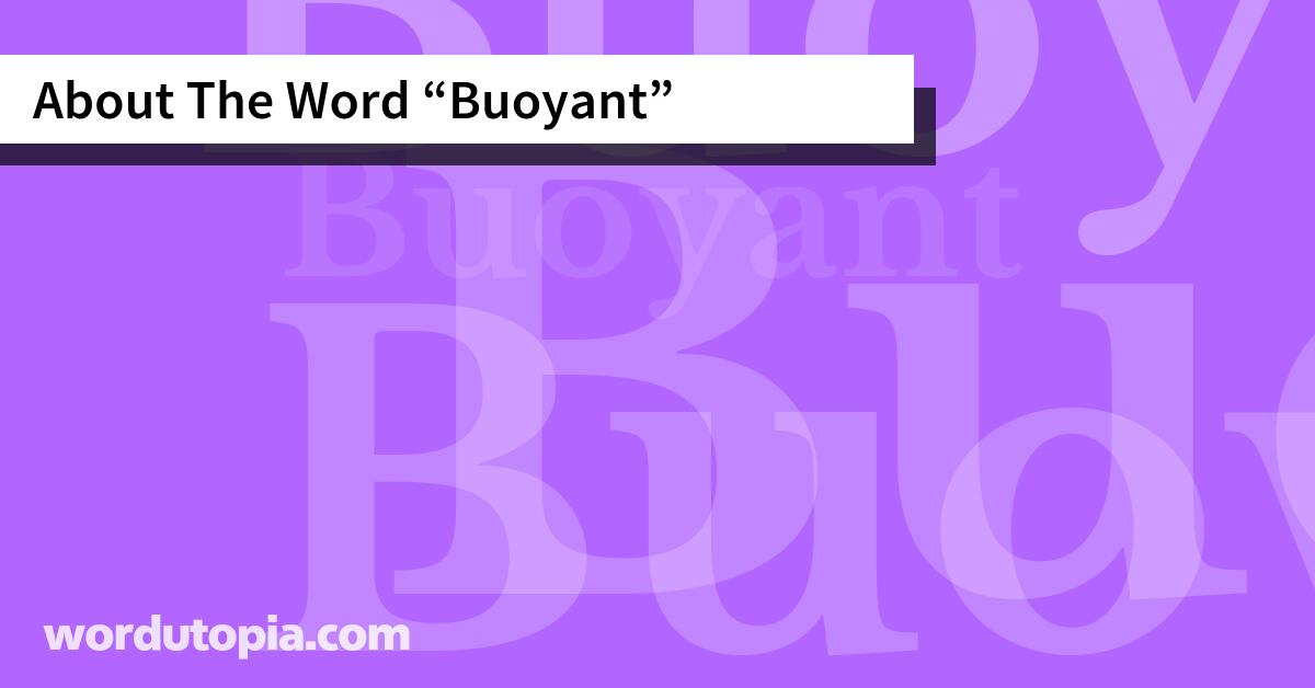 About The Word Buoyant