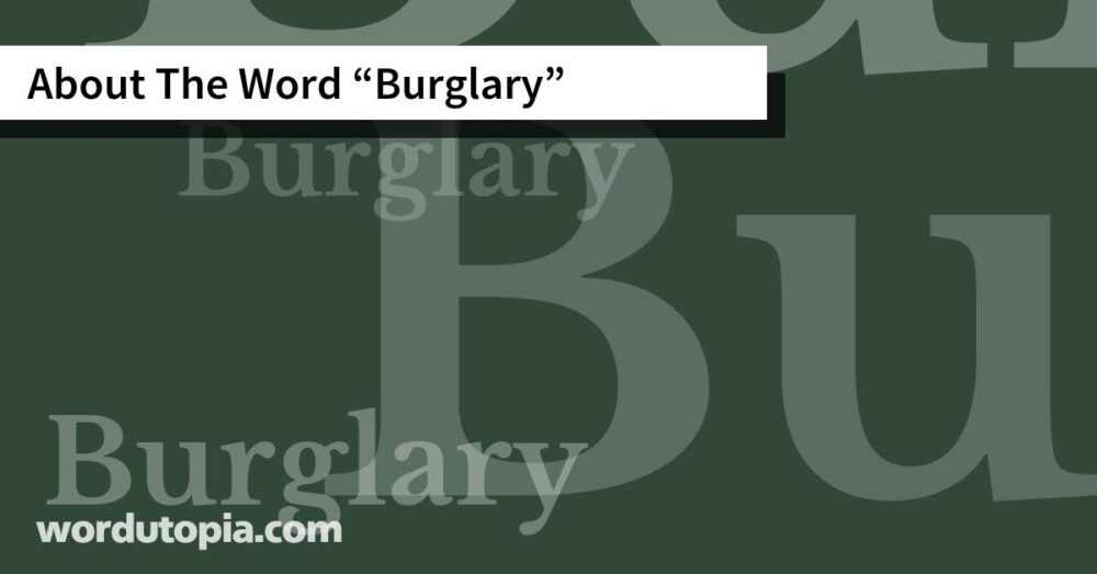 About The Word Burglary