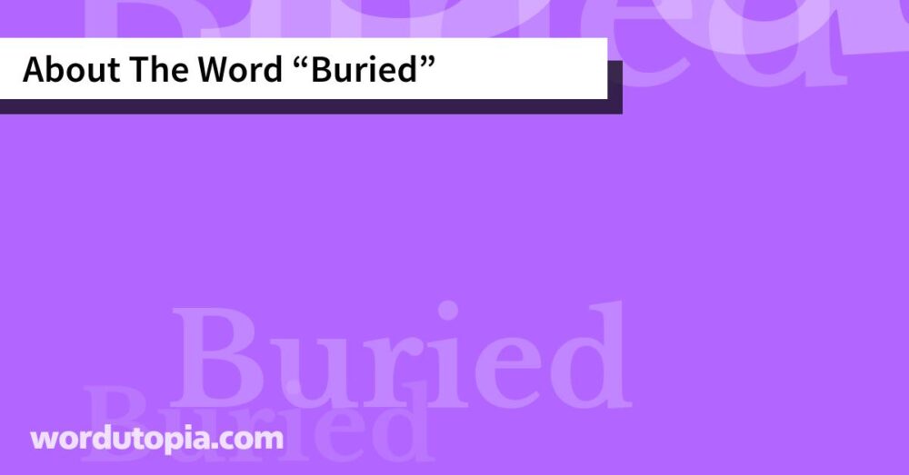 About The Word Buried