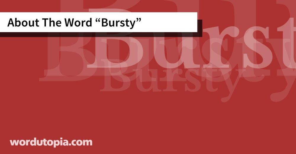 About The Word Bursty