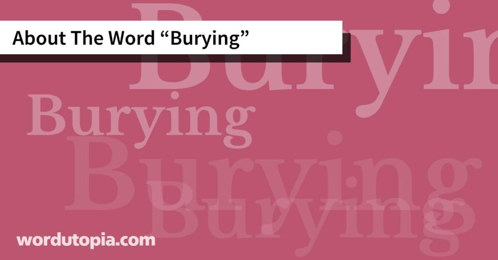 About The Word Burying