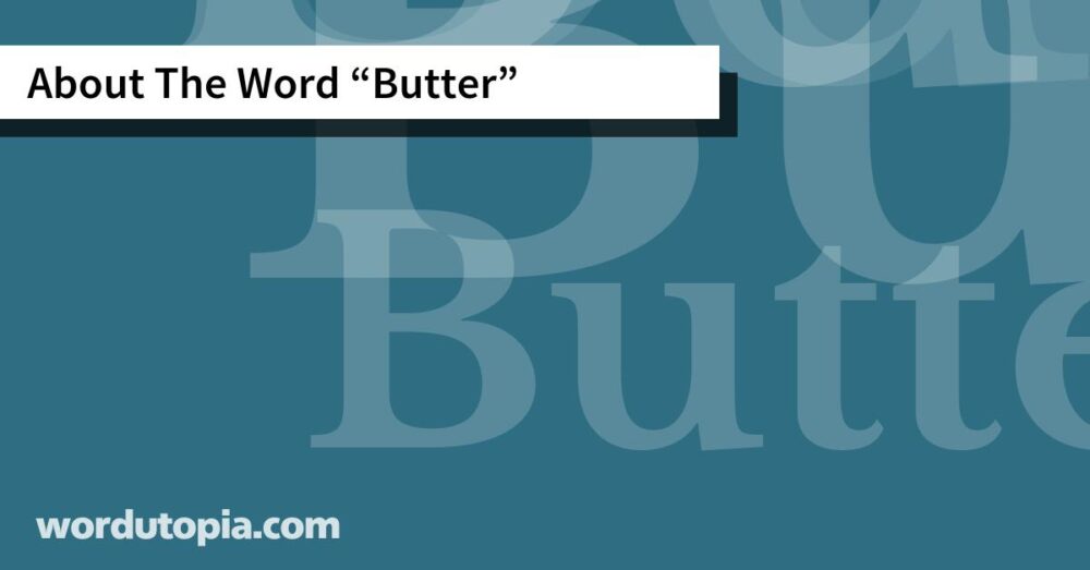About The Word Butter