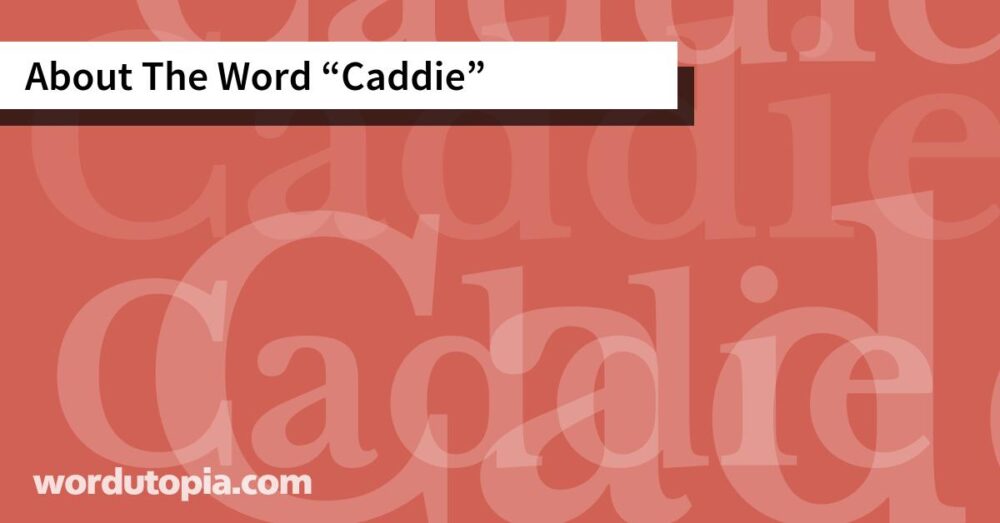 About The Word Caddie