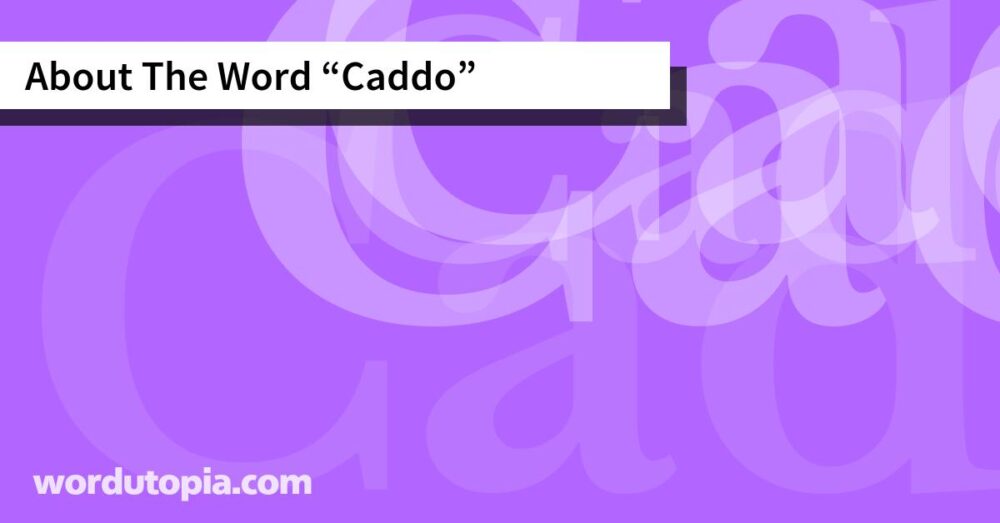 About The Word Caddo