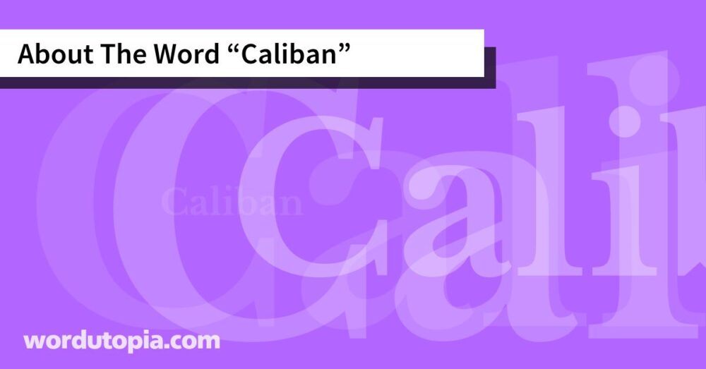 About The Word Caliban