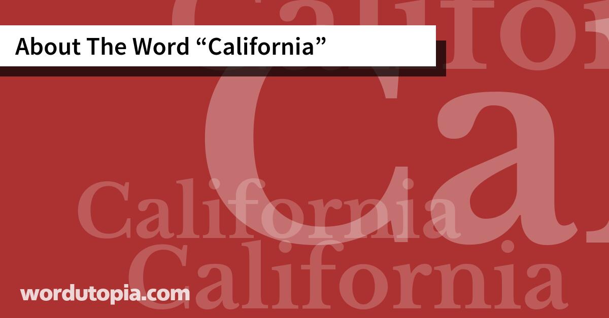 About The Word California