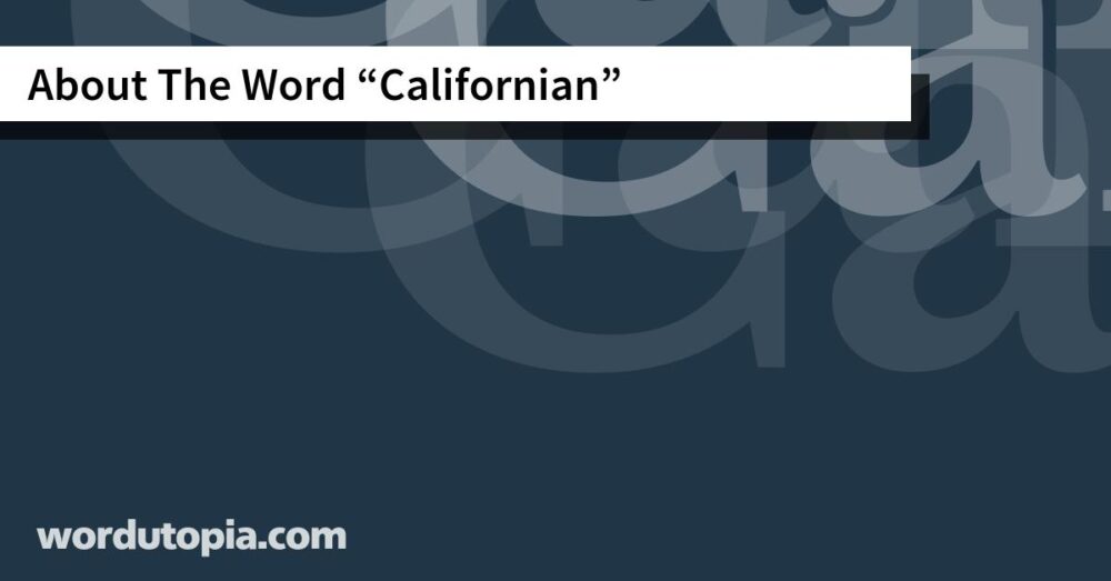 About The Word Californian