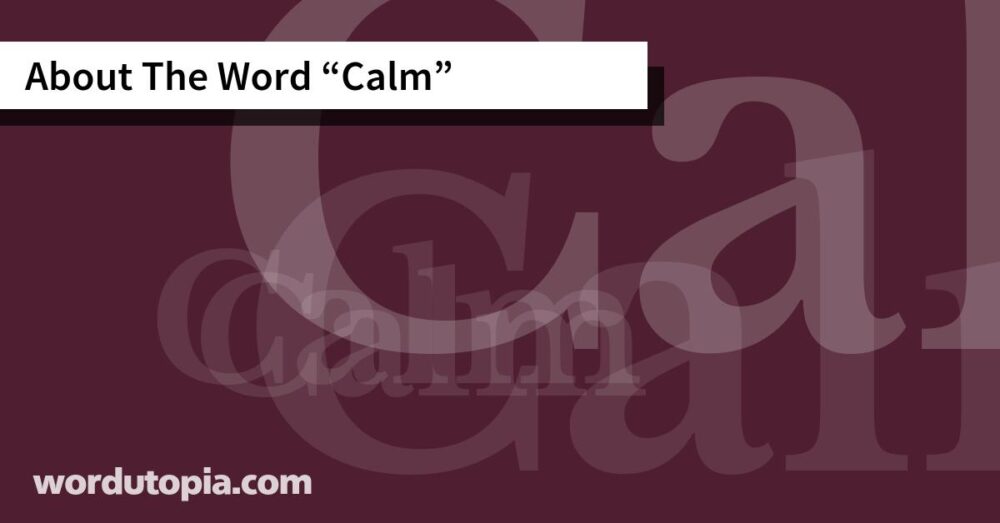 About The Word Calm