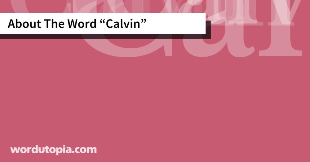About The Word Calvin