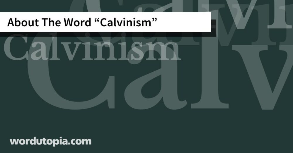 About The Word Calvinism
