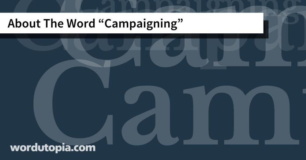 About The Word Campaigning