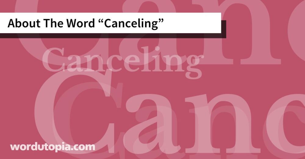 About The Word Canceling