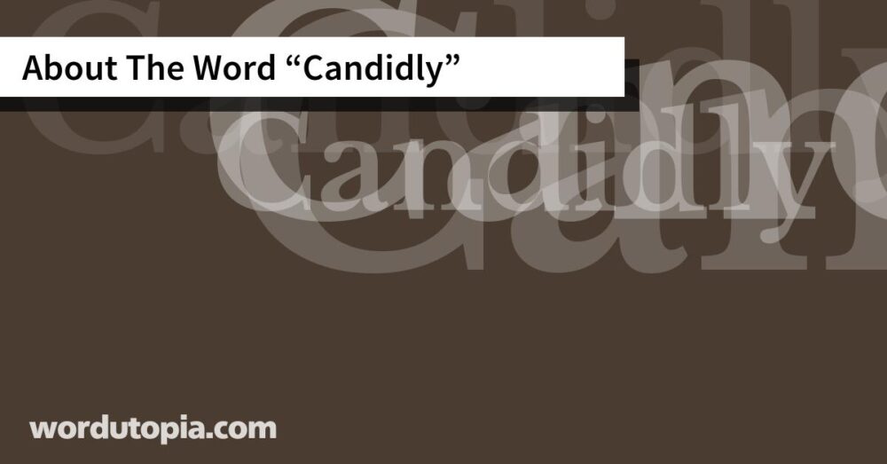 About The Word Candidly