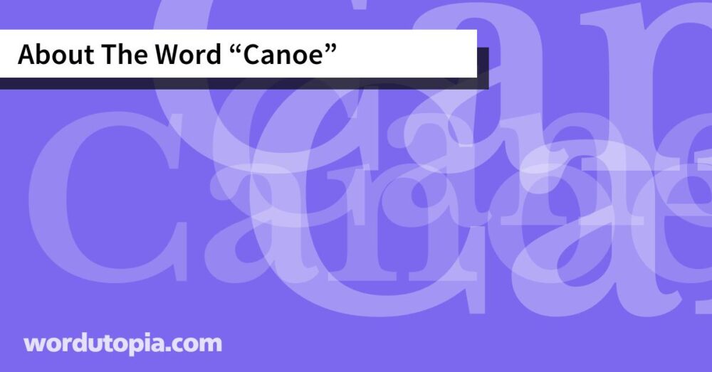 About The Word Canoe
